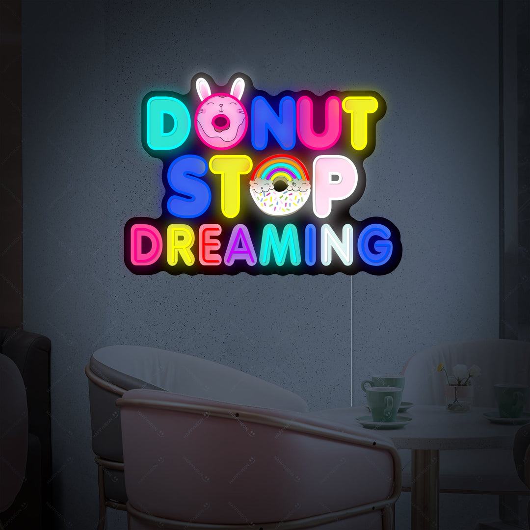 "Donut Do Not Stop Dreaming" Neonskylt