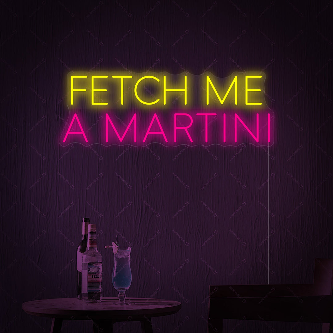 "Fetch Me A Martini" Neonskylt