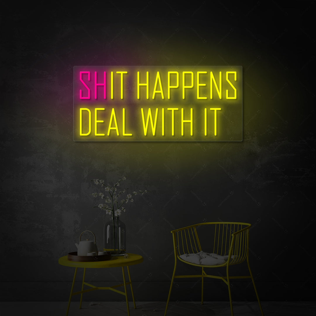 "Shit happens It happens" Neonskylt