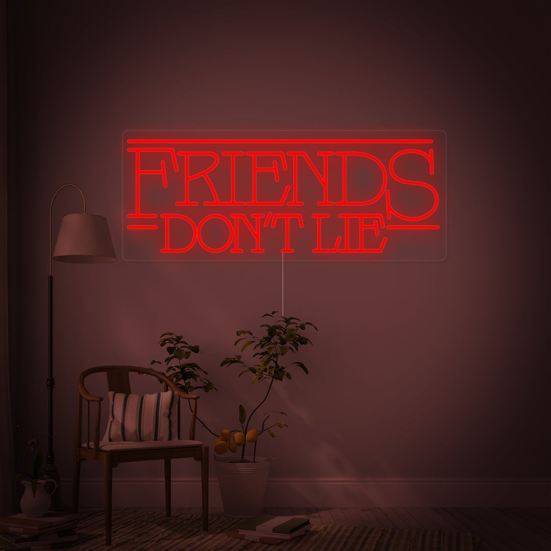 "Friends Dont Lie" Neonskylt
