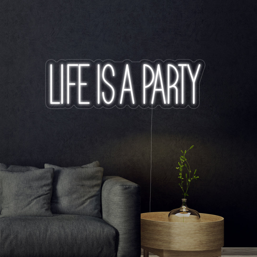 "Life is A Party" Neonskylt