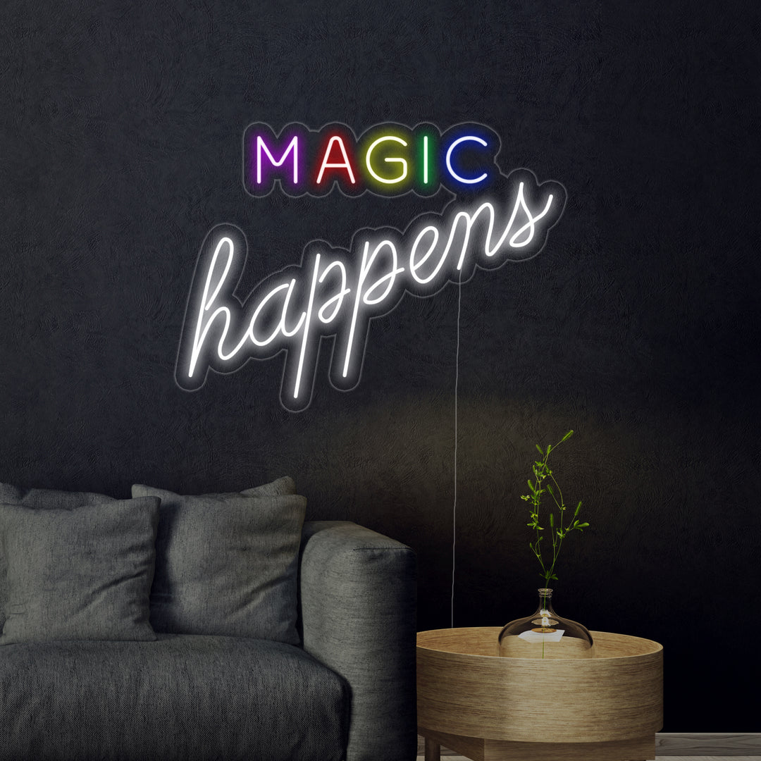 "Magic Happens" Neonskylt