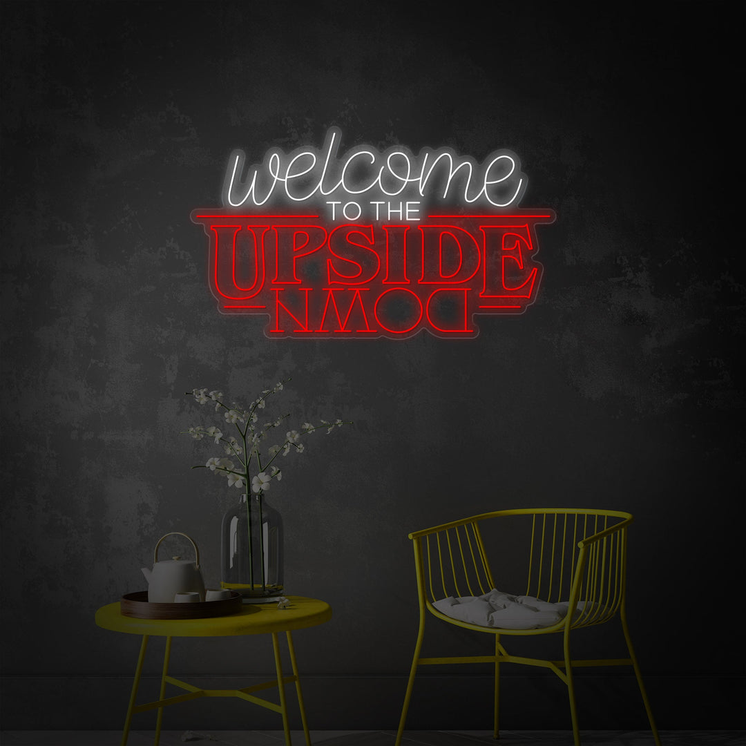 "Welcome To The Upside Down, TV Show Inspired" Neonskylt