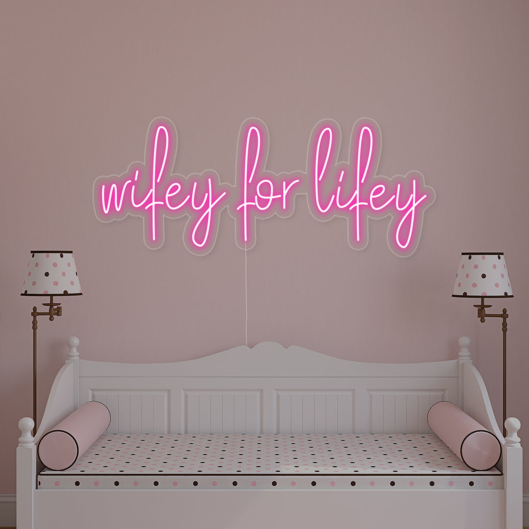 "Wifey For Lifey" Neonskylt