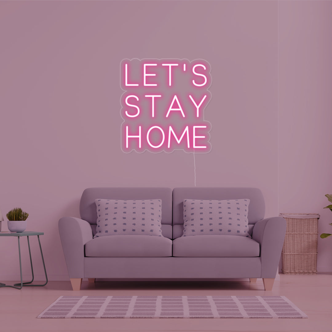 "Lets Stay Home" Neonskylt