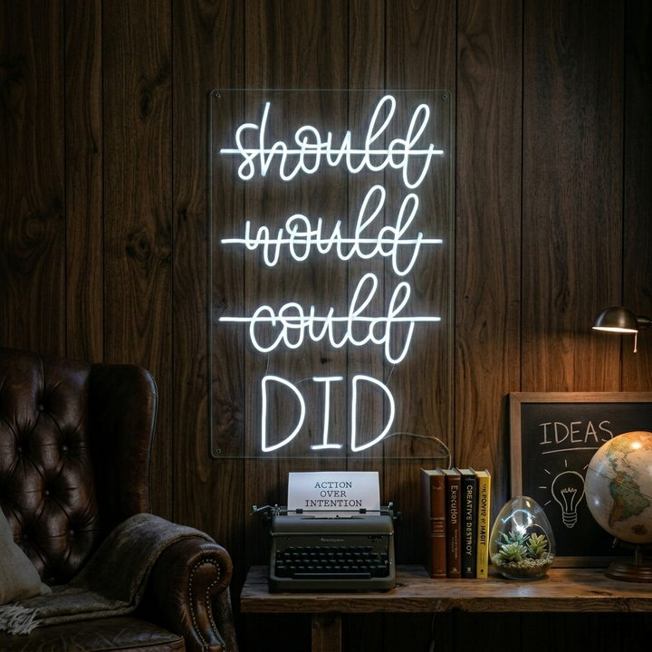 "Should Would Could Did" Neonskylt