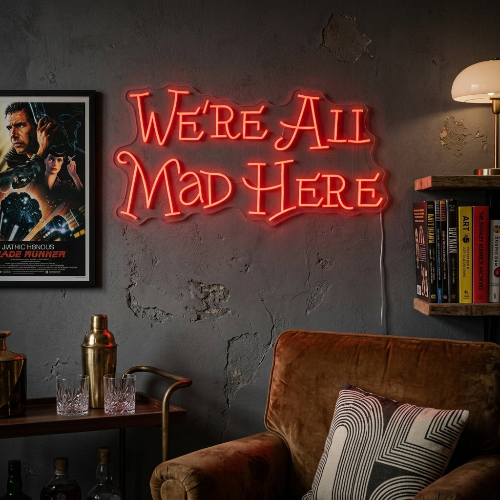 "We're All Mad Here" Neonskylt