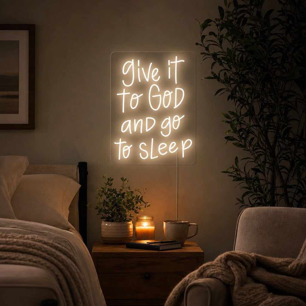 "Give It to God and Go to Sleep" Neonskylt