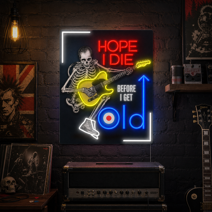 "Hope I Die Before I Get Old" UV-tryckt LED-neonskylt