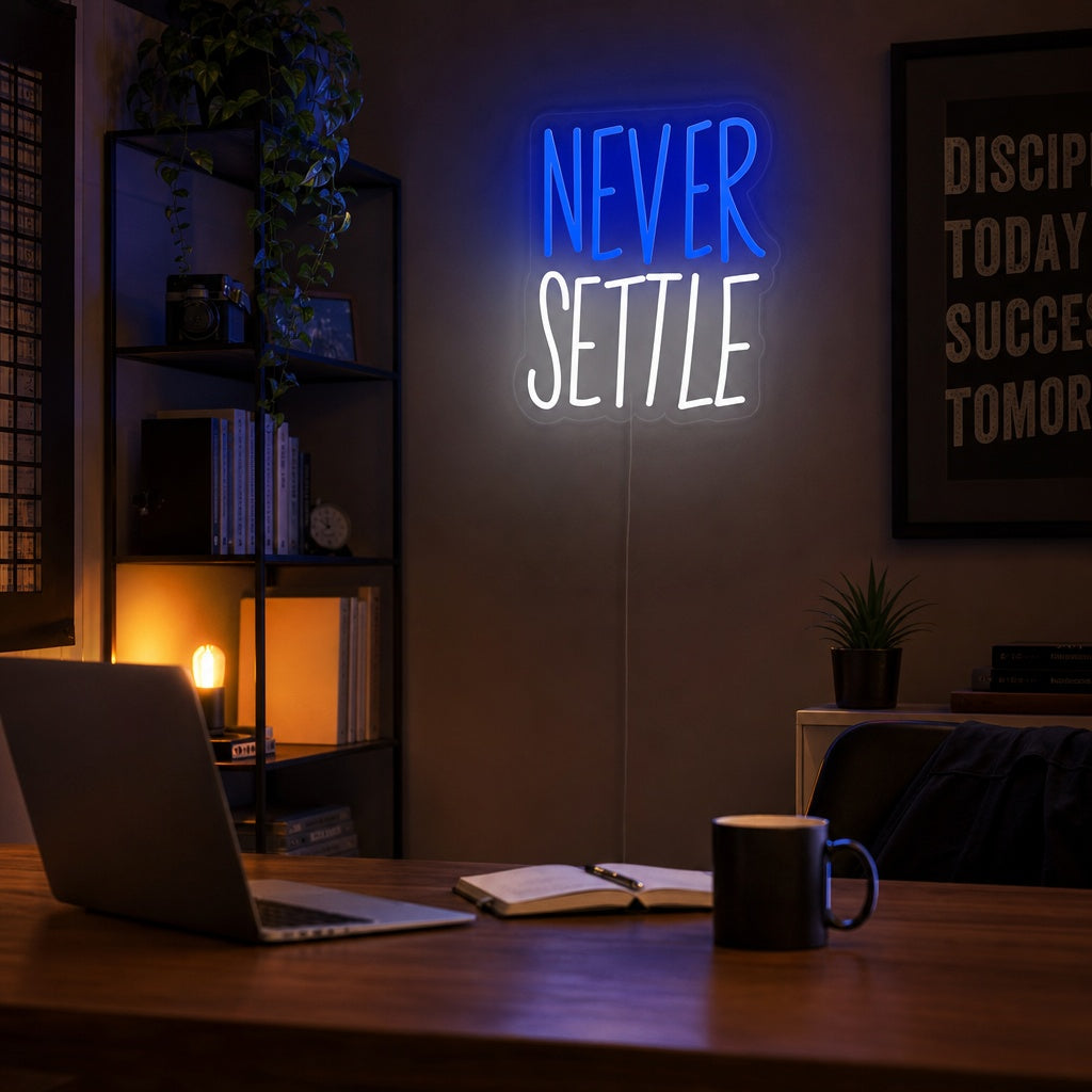"Never Settle" Neonskylt