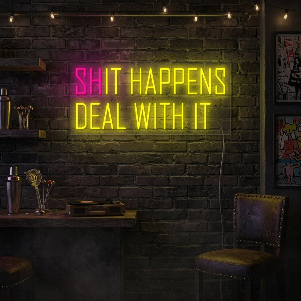 "Shit happens It happens" Neonskylt