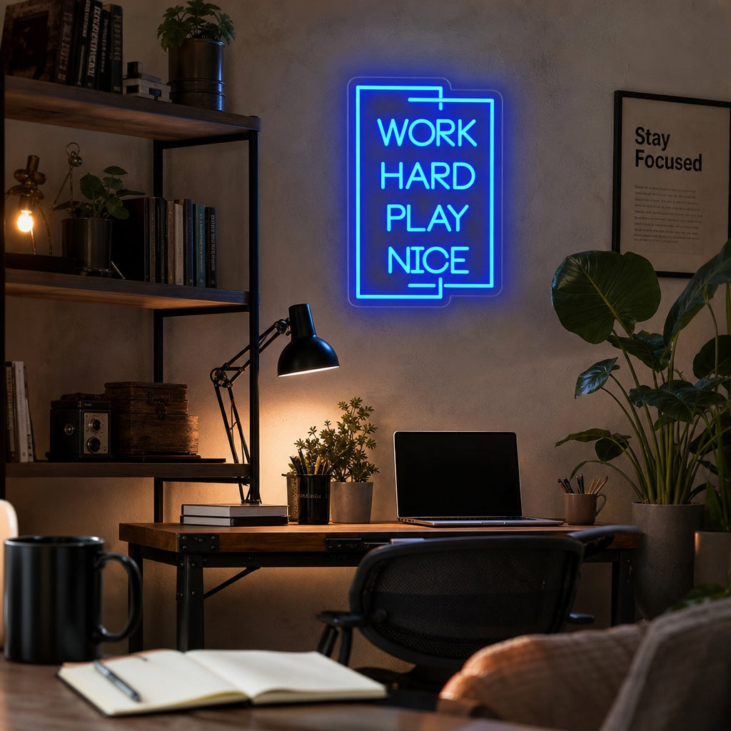 "Work Hard Play Nice" Neonskylt