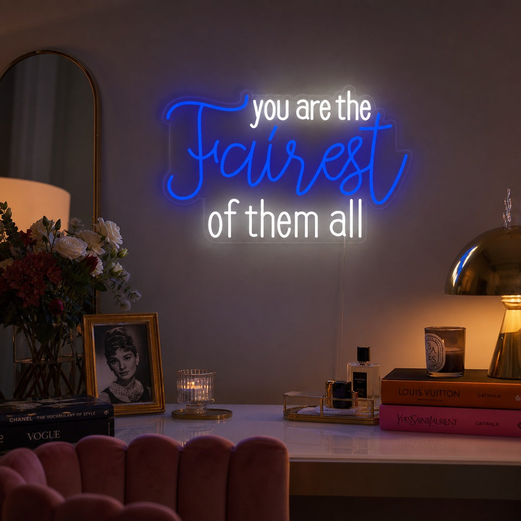 "You Are the Fairest of Them All" Neonskylt
