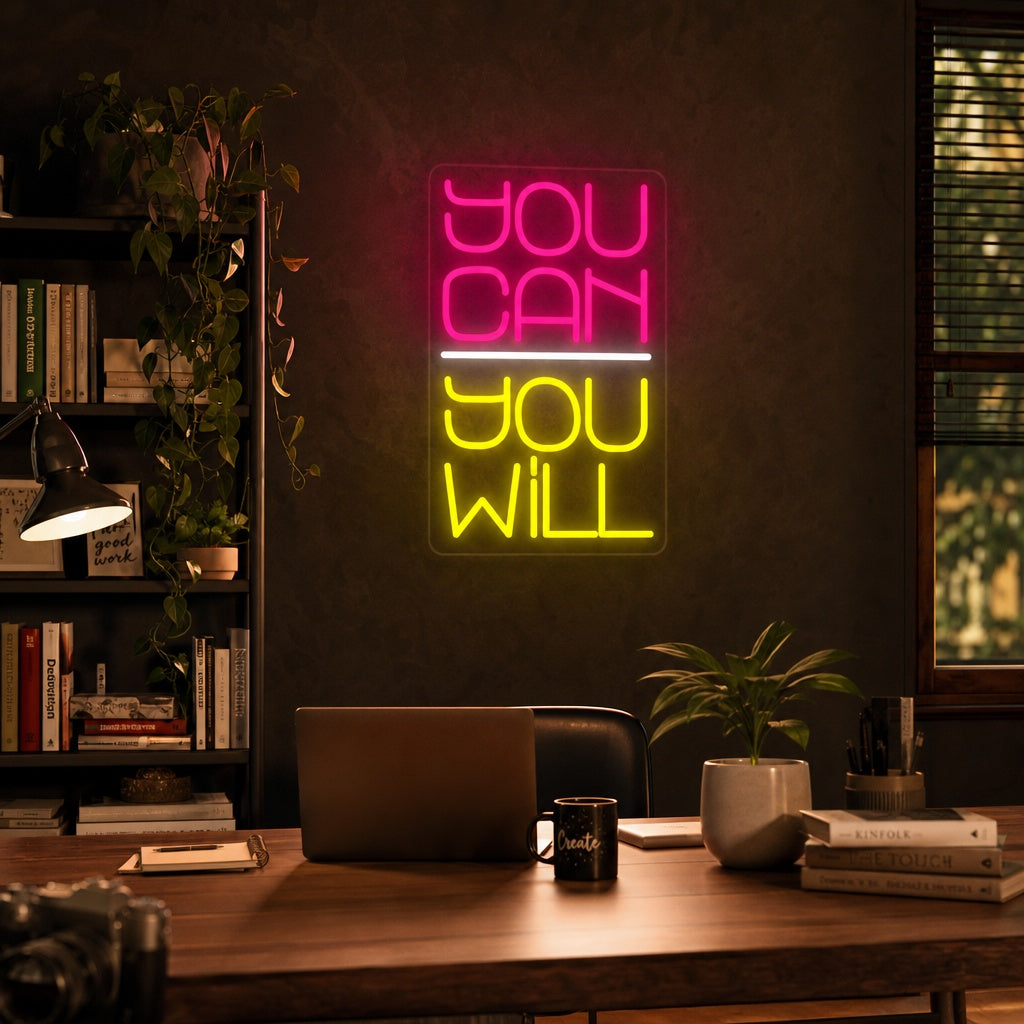 "You Can You Will" Neonskylt