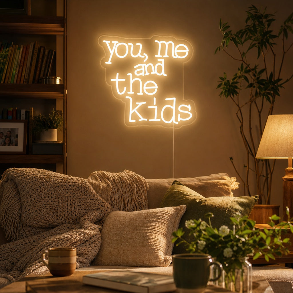 "You Me And The Kids" Neonskylt