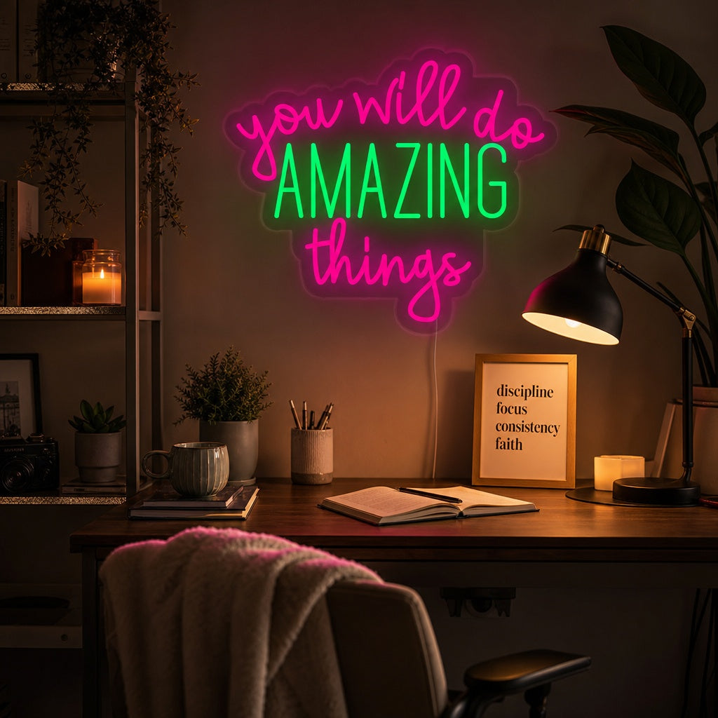 "You Will Do Amazing Things" Neonskylt