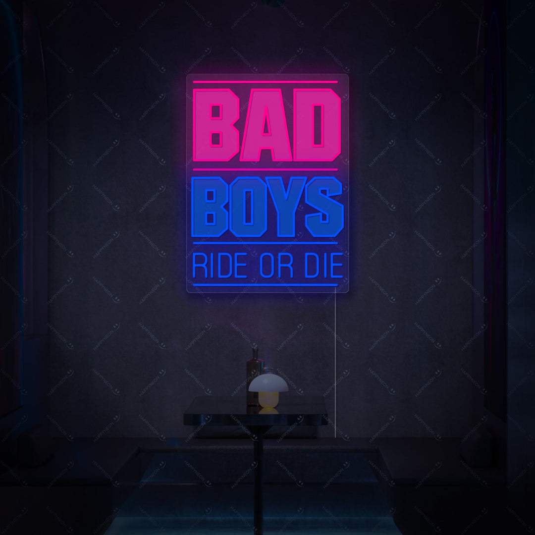 "Bad Boys Ride Or Die" Neonskylt