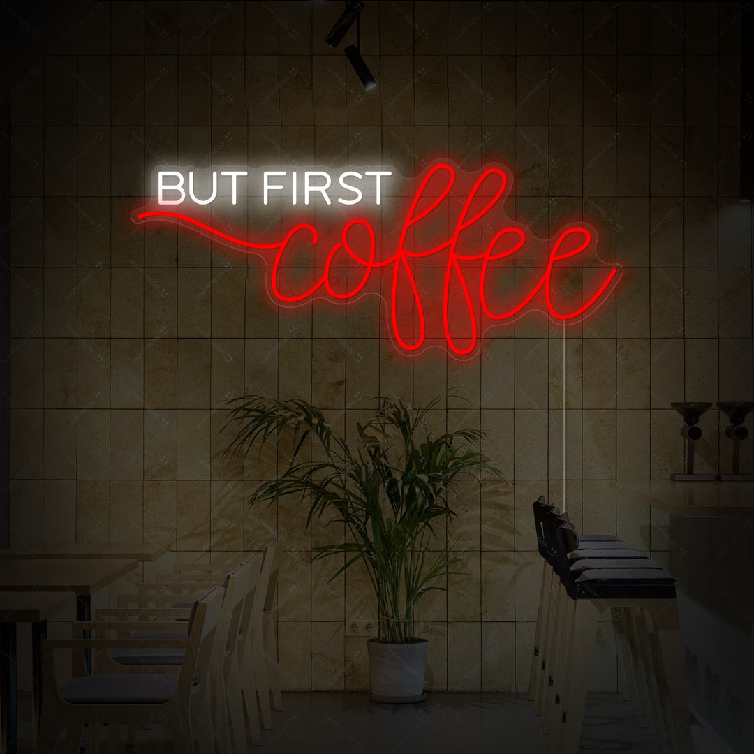 "But First Coffee" Neonskylt