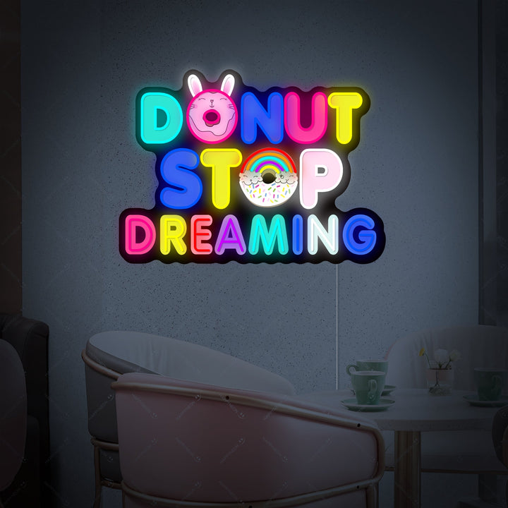 "Donut Do Not Stop Dreaming" Neonskylt