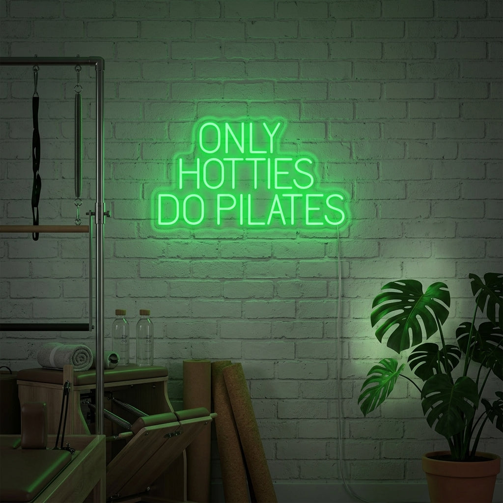 "Only Hotties Do Pilates" Neonskylt