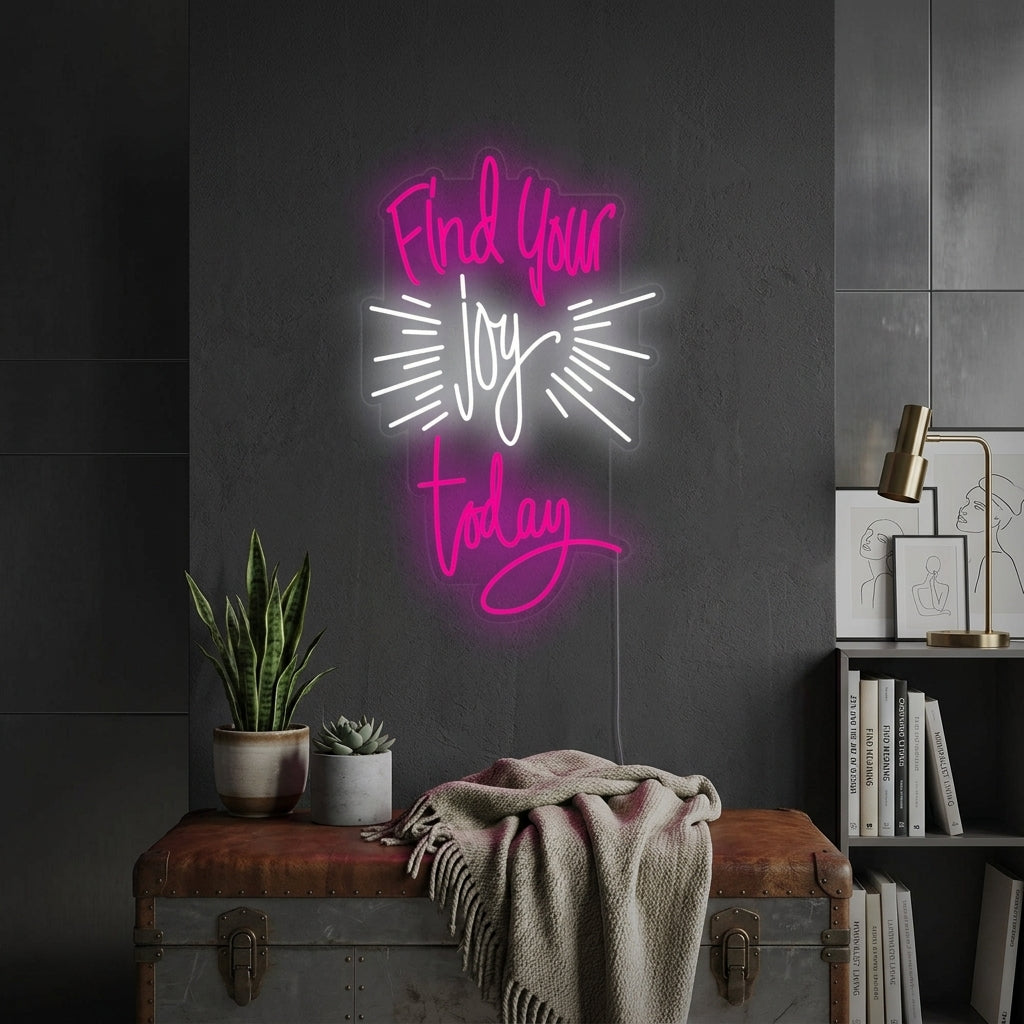 "Find Your Joy Today" Neonskylt