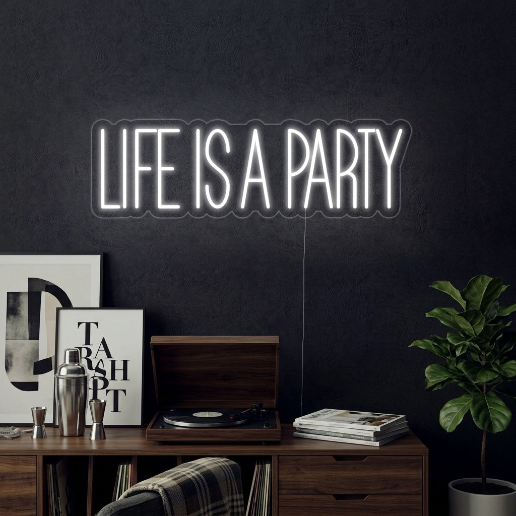 "Life is A Party" Neonskylt