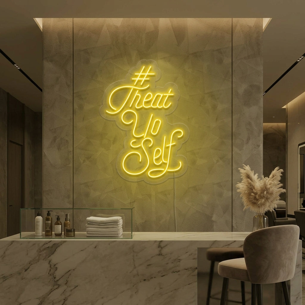 "Treat Yo Self" Neonskylt
