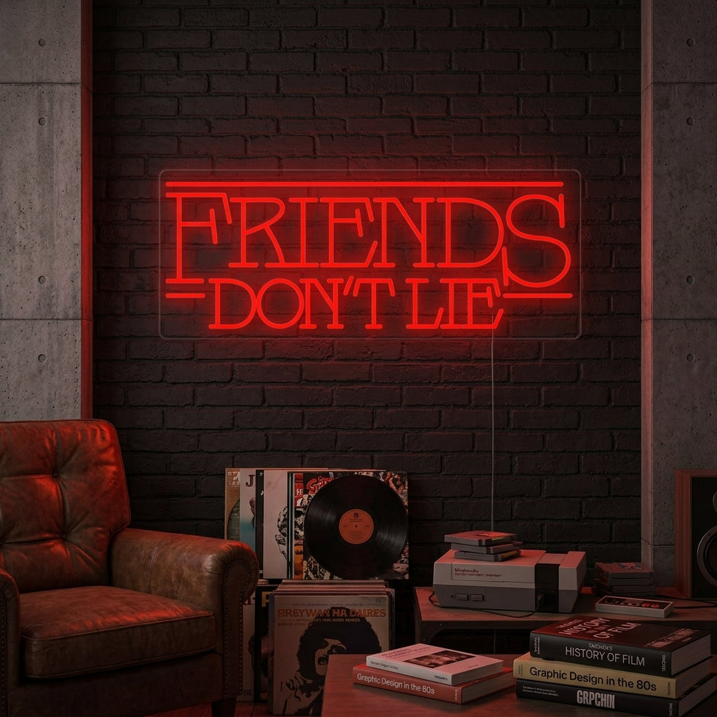 "Friends Dont Lie" Neonskylt
