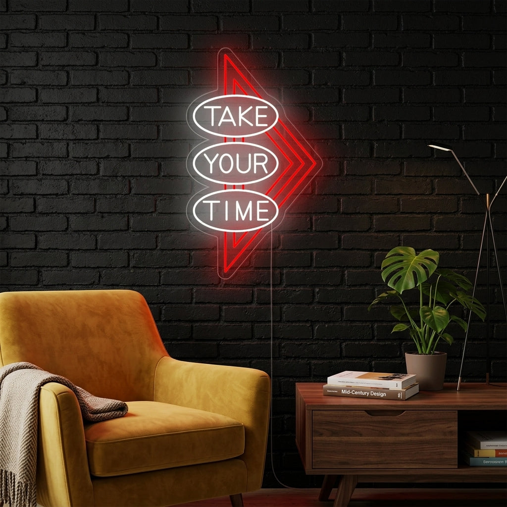 "Take Your Time" Neonskylt