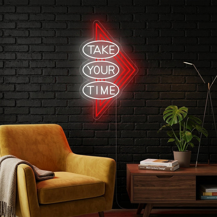 "Take Your Time" Neonskylt