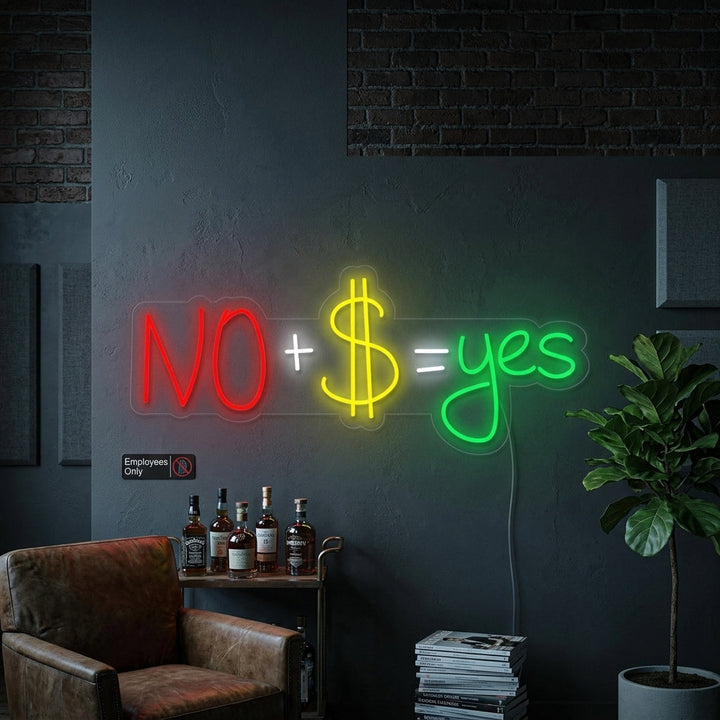 "No + US Dollar = Yes" Neonskylt