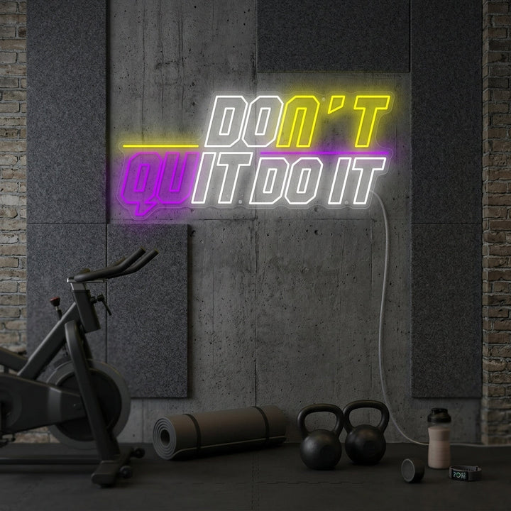 "Don't Quit Do It" Neonskylt