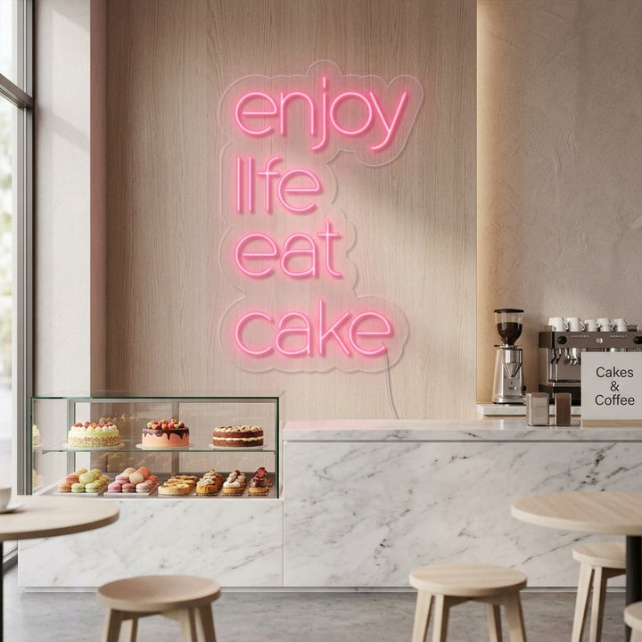 "Enjoy Life Eat Cake" Neonskylt