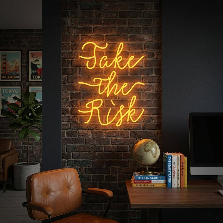 "Take The Risk" Neonskylt