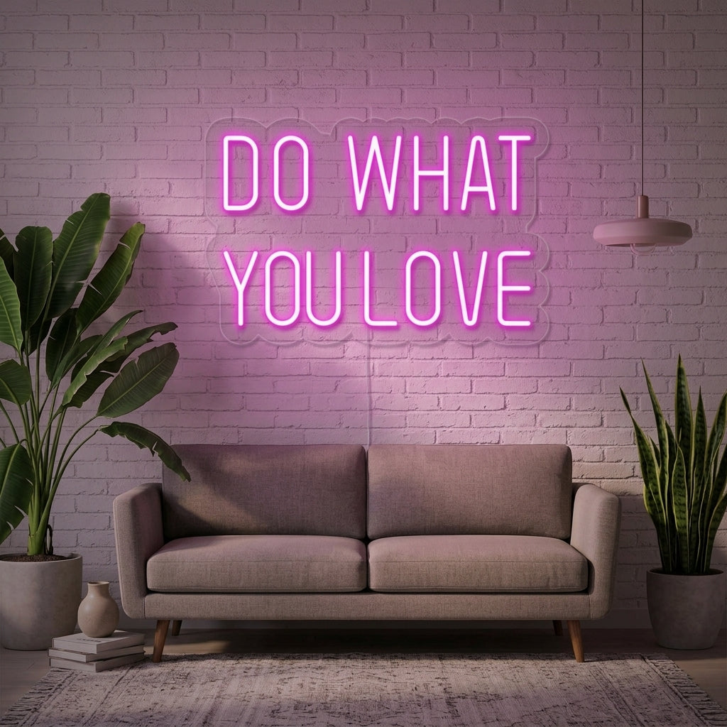 "Do What You Love" Neonskylt