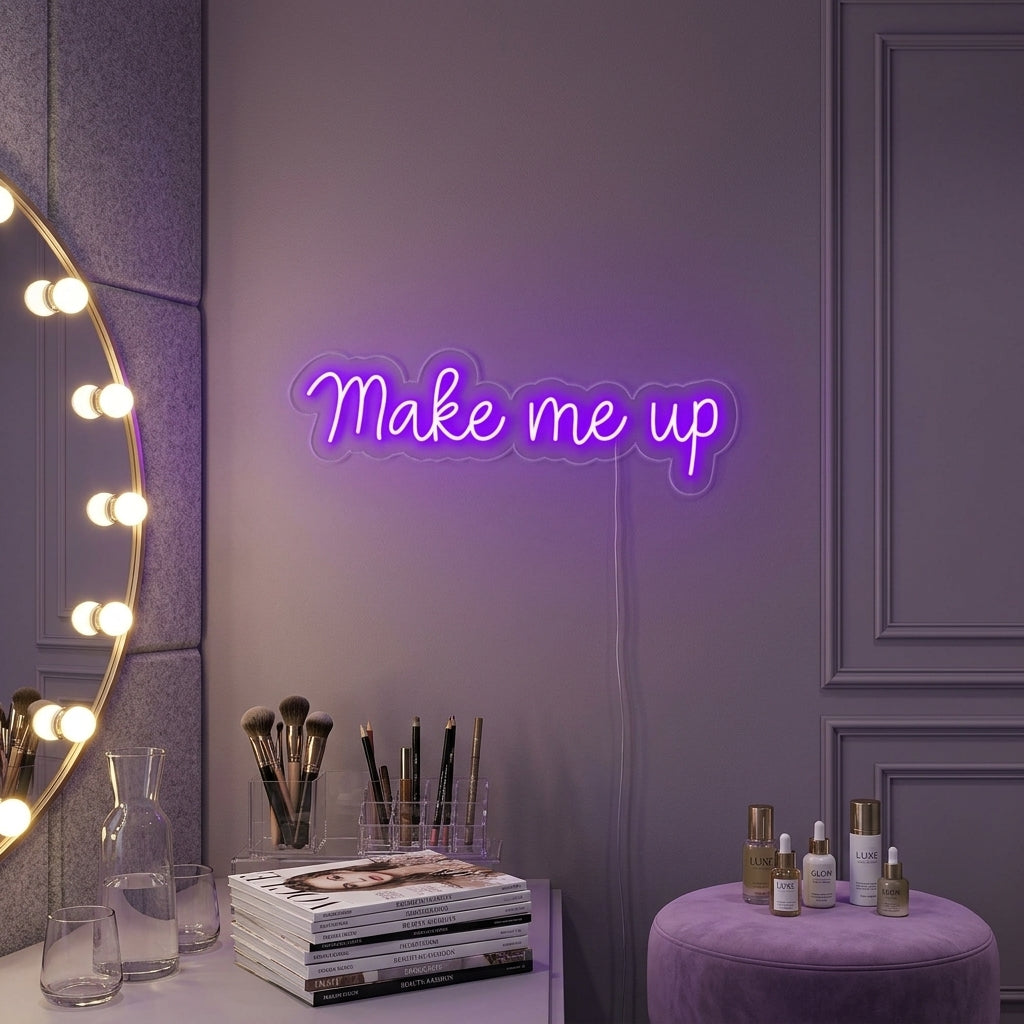 "Make Me Up" Neonskylt