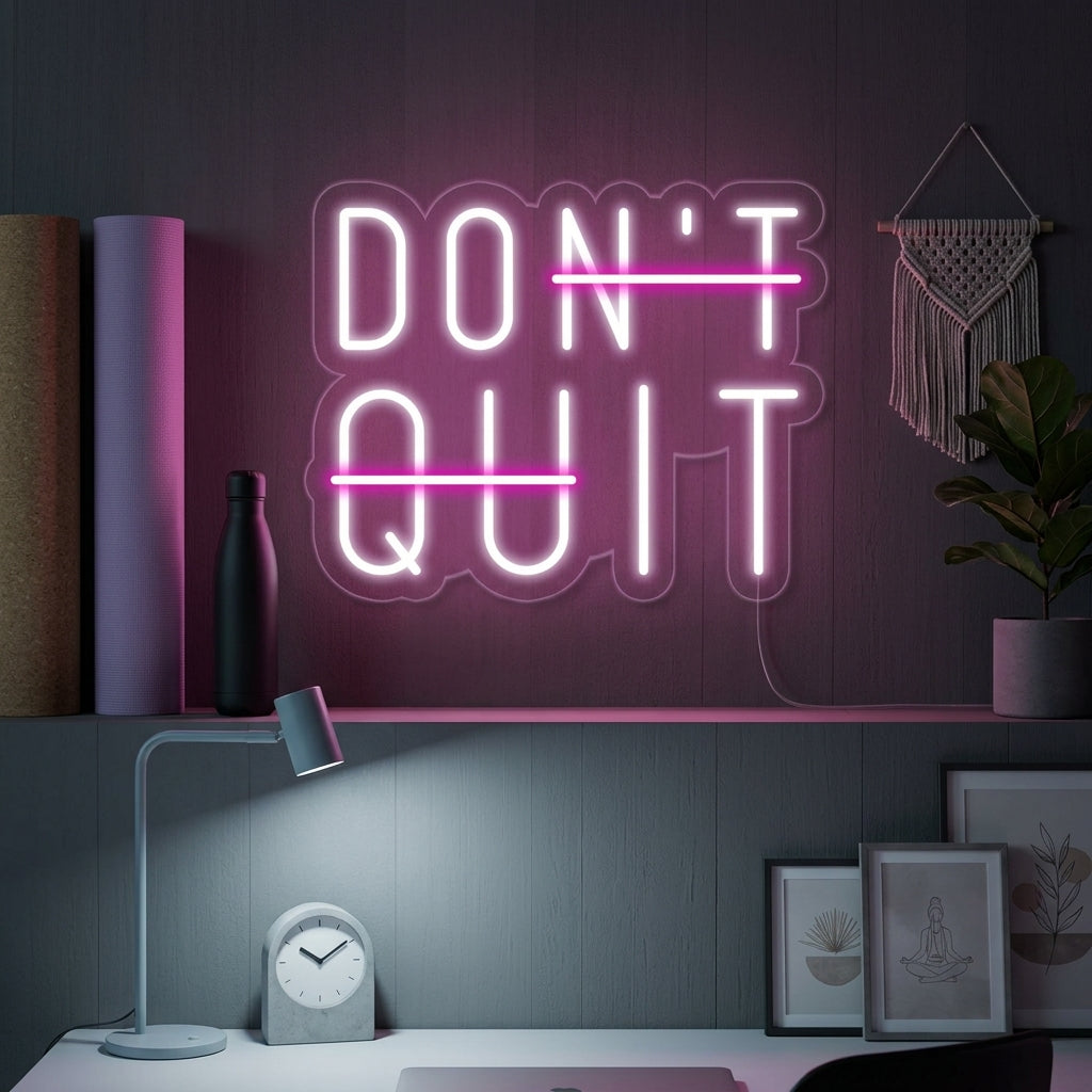 "Dont Quit Do It" Neonskylt