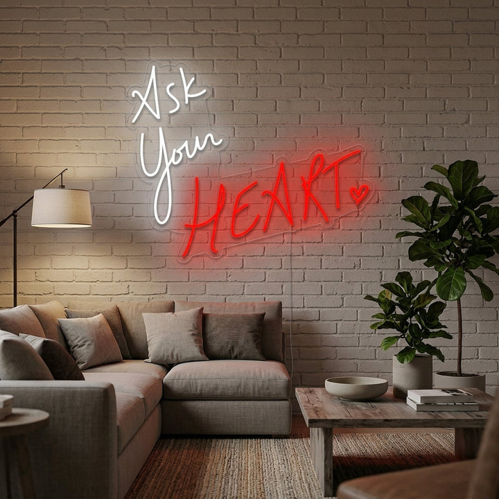 "Ask Your Heart" Neonskylt