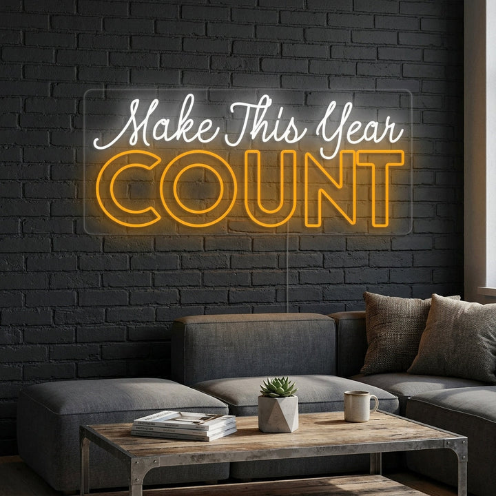 "Make This Year Count" Neonskylt