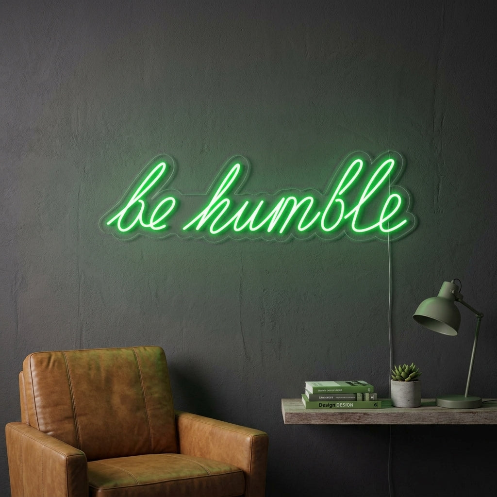 "Be Humble" Neonskylt