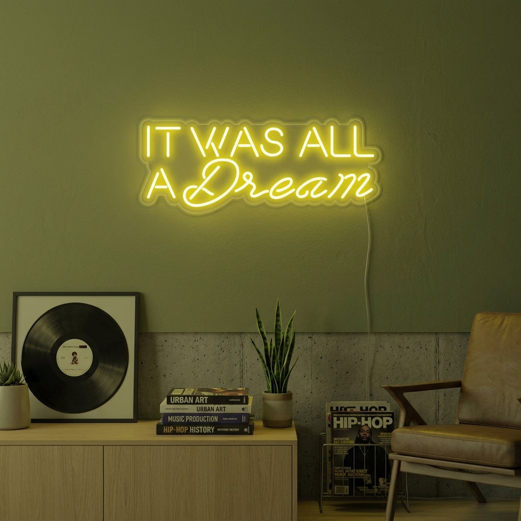 "It Was All A Dream" Neonskylt