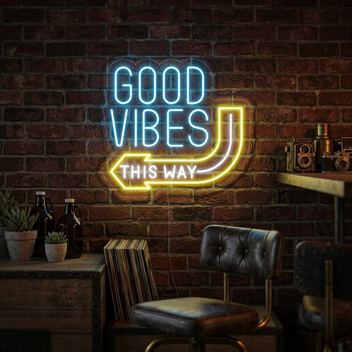 "Good Vibes This Way" Neonskylt