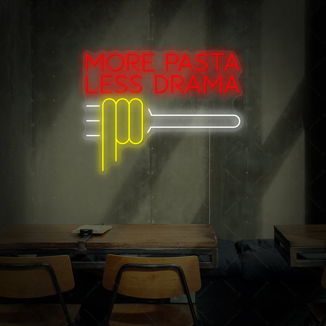 "More Pasta Less Drama" Neonskylt