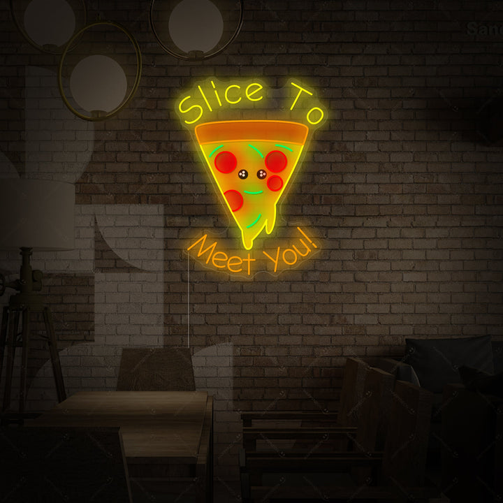"Slice to Meet You" Neonskylt