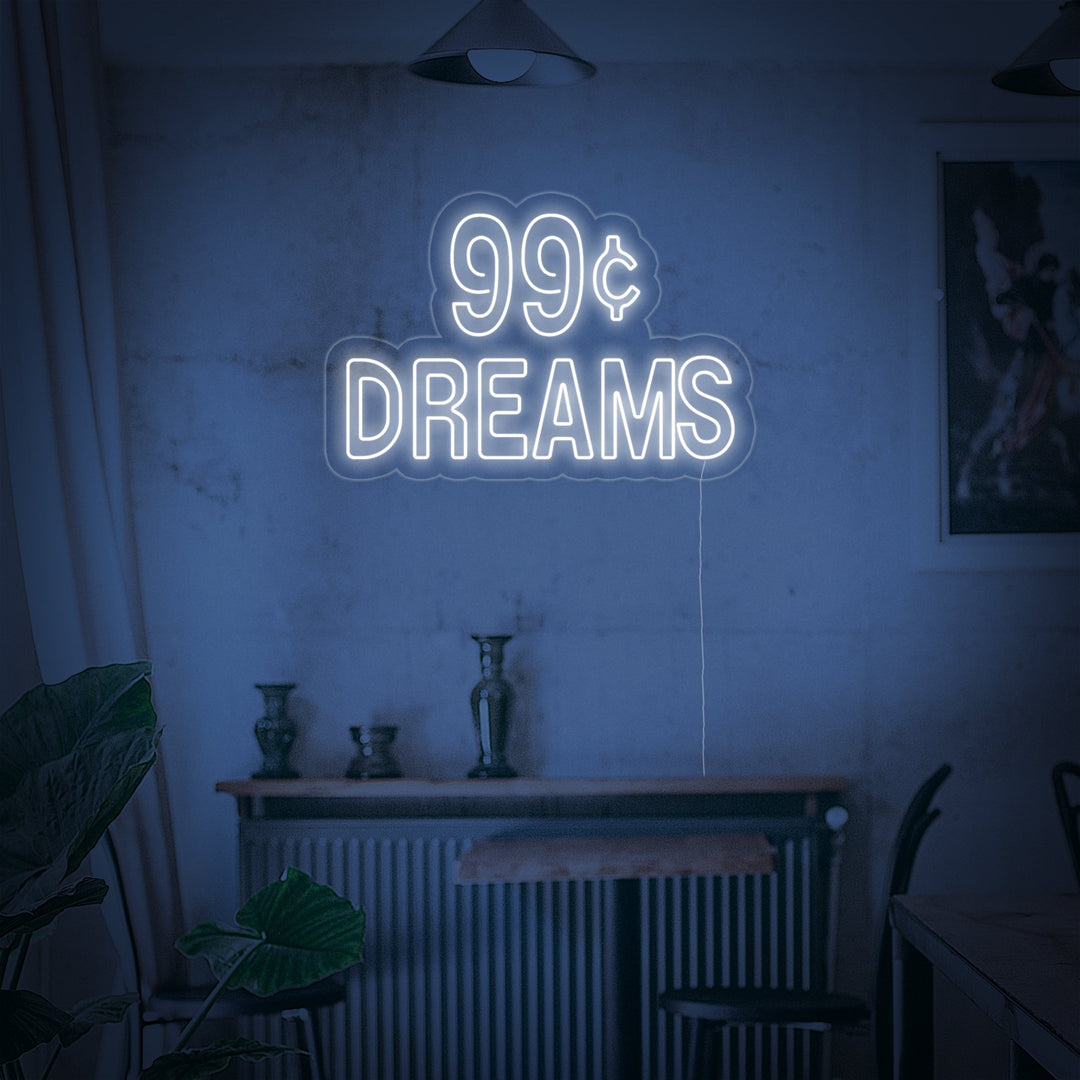 "99 Cent Dreams" Neonskylt