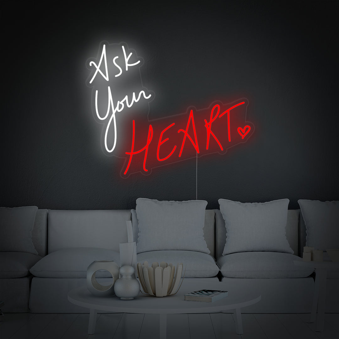 "Ask Your Heart" Neonskylt