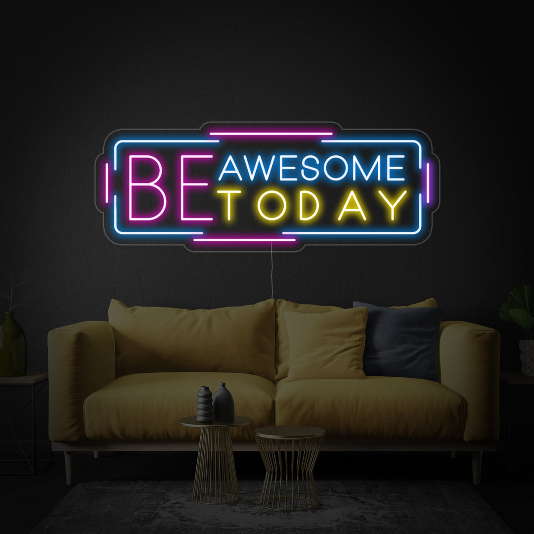 "Be Awesome Today" Neonskylt