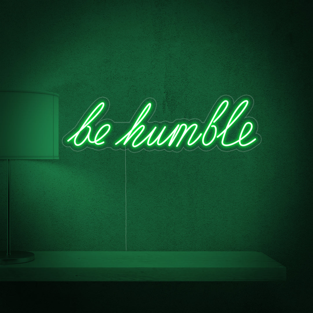 "Be Humble" Neonskylt