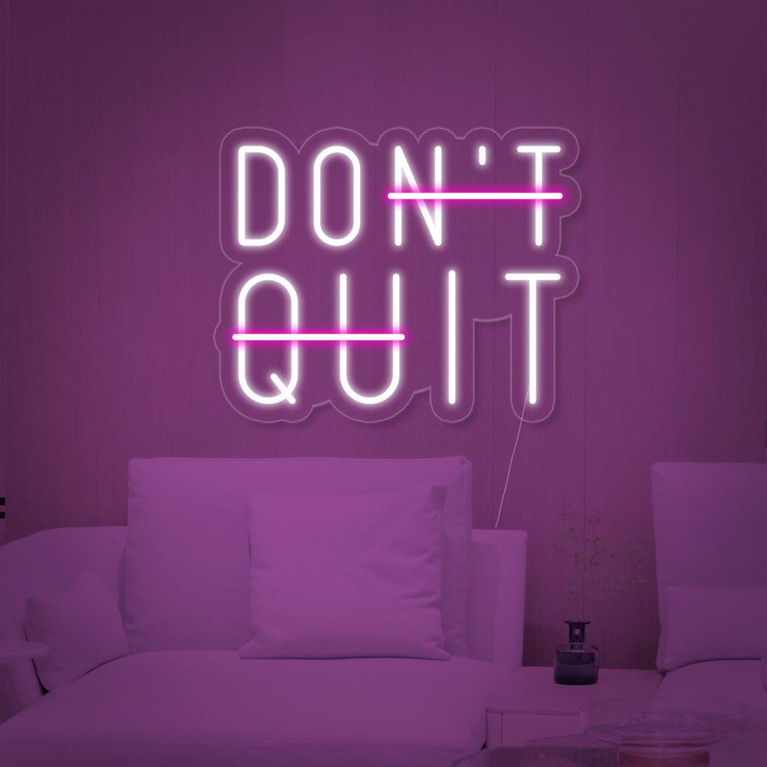 "Dont Quit Do It" Neonskylt
