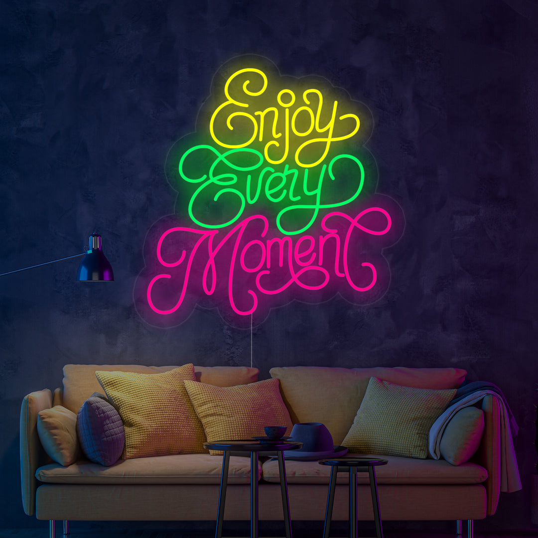 "Enjoy Every Moment" Neonskylt
